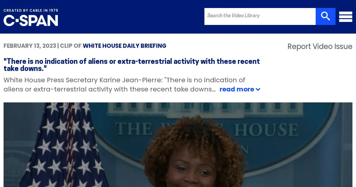 "There is no indication of aliens or extra-terrestrial activity with these ... — White House Press Secretary Karine Jean-Pierre: "There is no indication of aliens or extra-terrestrial activity with these recent take downs.